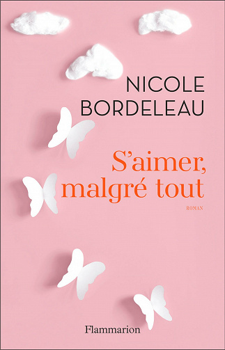 S'aimer, malgré tout - Nicole Bordeleau (2021)