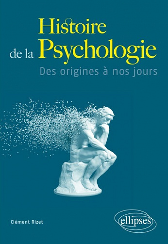 Histoire de la psychologie: Des origines à nos jours - Clément Rizet (2021)