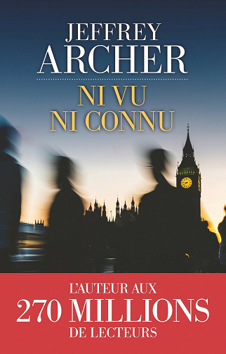 Ni vu ni connu - Jeffrey Archer (2021)