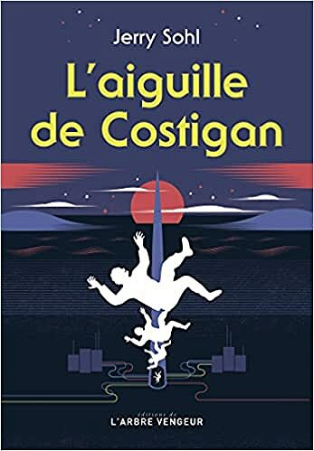 L'aiguille de Costigan - Jerry Sohl (2021)