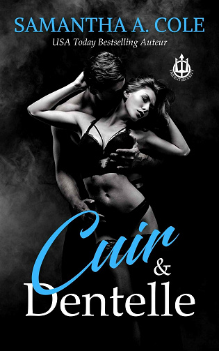 Cuir & Dentelle (Trident Sécurité t. 1) - Samantha A. Cole (2021)