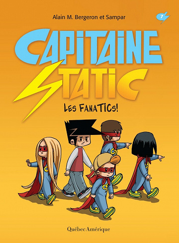 Capitaine Static - 7. Les FanaTICs!