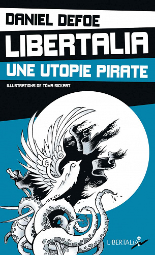 Daniel Defoe - Libertalia, une utopie pirate