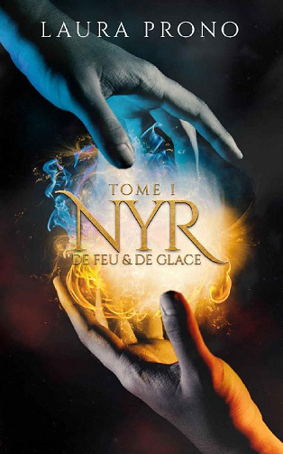 Laura Prono - Nyr, Tome 1: De Feu et De Glace (2021)