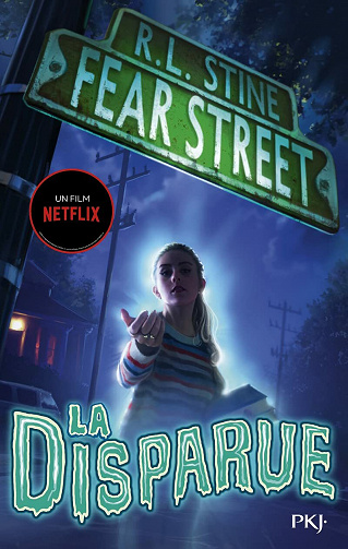 R.L. Stine - Fear street, Tome 1: La disparue (2021)