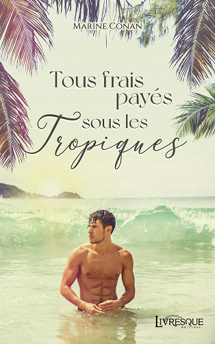 Marine Conan - Tous frais payés sous les tropiques (2021)