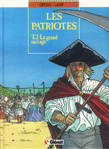 Les patriotes - 2. Le grand saccage