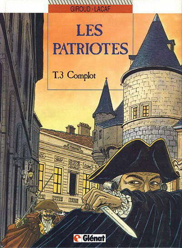 Les patriotes - 3. Complot