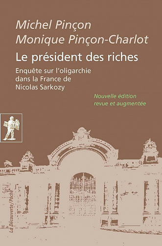 Michel Pinçon Monique Pinçon-Charlot - Le président des riches