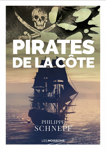 Pirates de la côte - Philippe Schnepf (2021)