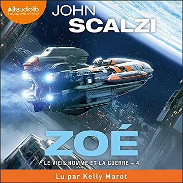 Zoé: Le Vieil Homme et la guerre 4 - John Scalzi (2021)