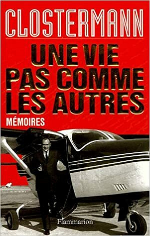 Une vie pas comme les autres - Pierre Clostermann