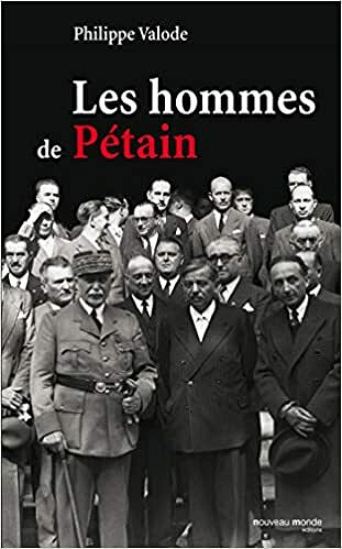 Les hommes de Pétain - Philippe Valode