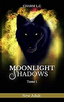 Moonlight Shadows Tome 1 - Charm L.C (2021)
