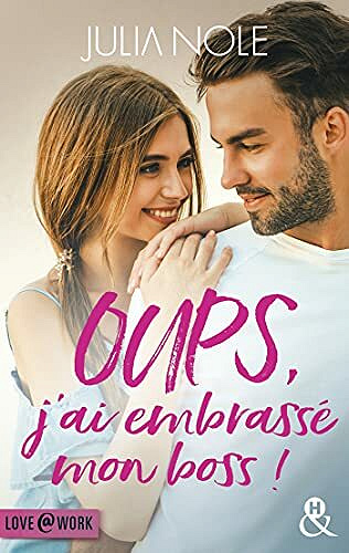 Oups, j'ai embrassé mon boss ! - Julia Nole (2021)