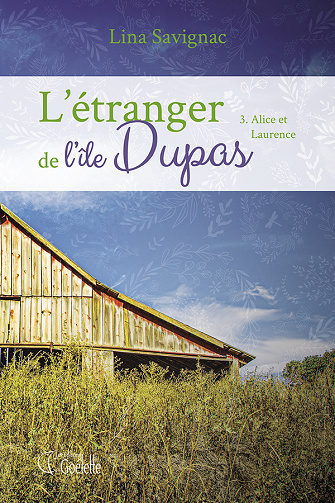 L'étranger de l'île Dupas. Tome 3 : Alice et Laurence - Lina Savignac (2021)