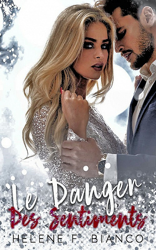 Le danger des Sentiments - Hélène F. Bianco (2021)
