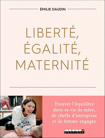 Liberté, égalité, maternité - Émilie Daudin (2020)
