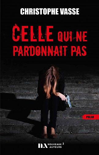 Gabrielle Berthelot, Tome 1 : Celle qui ne pardonnait pas - Christophe Vasse (2021)