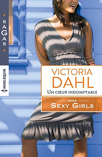 Victoria Dahl - Sexy Girls, T3: Un coeur indomptable
