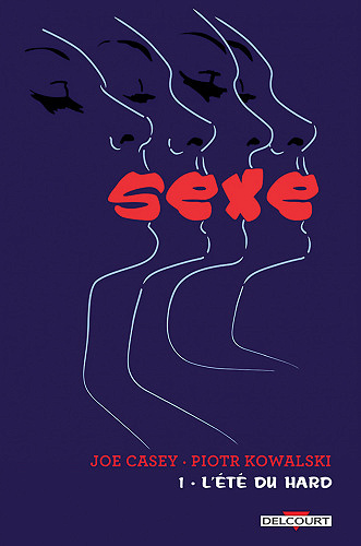 Sexe - Tome 01 - L'été du Hard