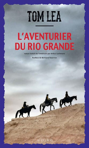 Tom Lea - L’Aventurier du Rio Grande