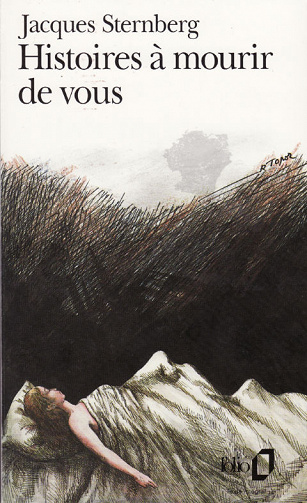 Jacques Sternberg - Histoires à mourir de vous