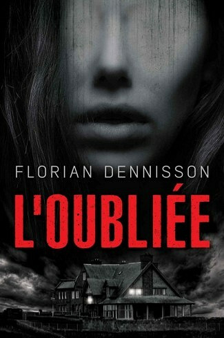 L'oubliée - Florian Dennisson (2021)