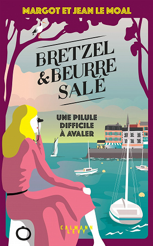 Bretzel & beurre salé - Tome 2: Une pilule difficile à avaler - Margot Le Moal, Jean Le Moal (2021)
