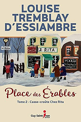Place des Érables, tome 2: Casse-croûte Chez Rita - Louise Tremblay d'Essiambre (2021)