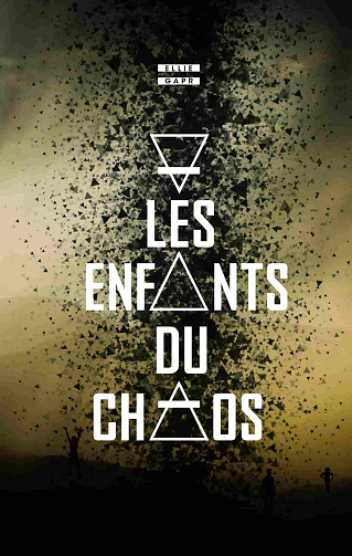 Les Enfants du chaos - Ellie Gapr (2021)