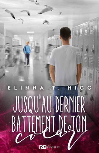 Elinna T. Higg - Jusqu’au dernier battement de ton cœur (2020)