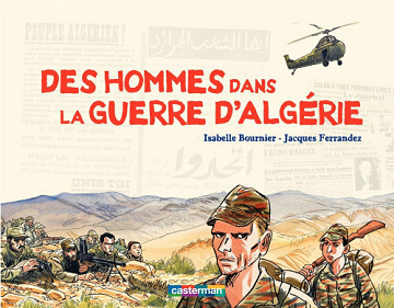 Des hommes dans la guerre d'Algérie