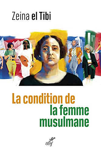 La condition de la femme musulmane - Zeina El Tibi (2021)