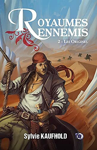 Royaumes ennemis 2: Les Origines - Sylvie Kaufhold (2021)