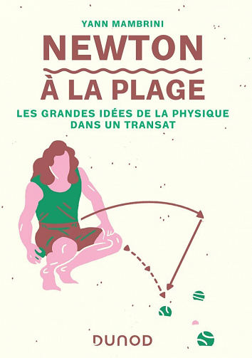 Newton à la plage - Les grandes idées de la physique dans un transat - Yann Mambrini (2021)