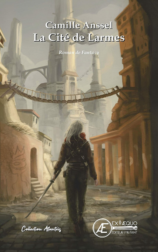 La Cité des Larmes - Anssel Camille (2021)