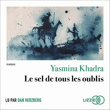 Le sel de tous les oublis - Yasmina Khadra (2020)