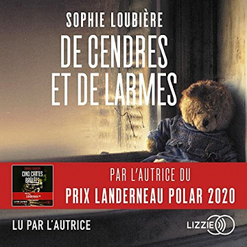 De Cendres et de Larmes - Sophie Loubiere (2021)