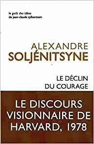 Le Déclin du courage - Alexandre Issaïevitch Soljénitsyne
