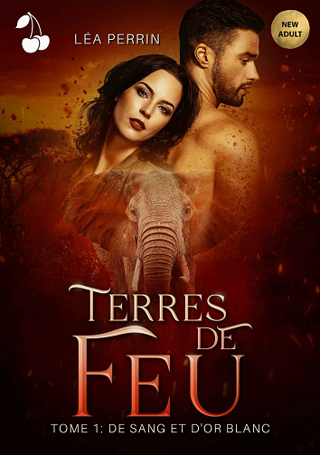 Terres de Feu, Tome 1 : De sang et d'or blanc - Léa Perrin (2021)