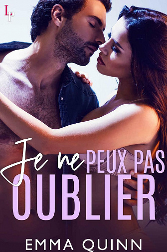 Je ne peux pas oublier - Emma Quinn (2021)