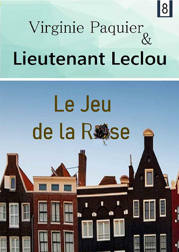 Le jeu de la rose (Enquêtes Leclou t. 8) - Virginie Paquier (2021)