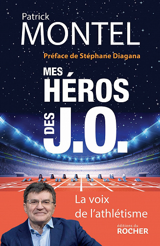 Mes héros des J.O. - Patrick Montel (2021)