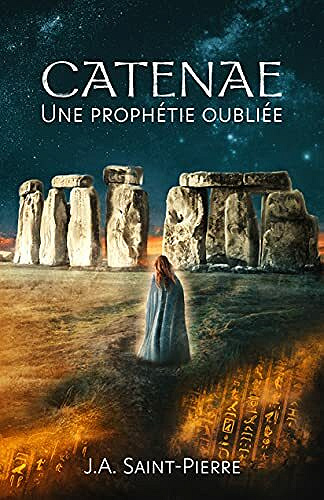 Catenae une prophétie oubliée - J.A. SAINT-PIERRE (2021)