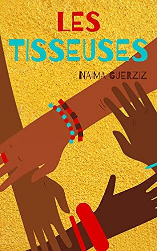 Les tisseuses - Naima Guerziz (2021)