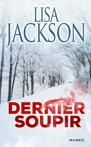 Lisa Jackson - Dernier soupir