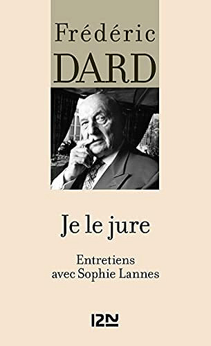 Je le jure - Frédéric DARD et Sophie LANNES (2021)