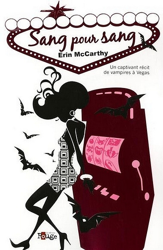 Erin McCarthy - Un captivant récit de vampires à Vegas, T1: Sang pour sang