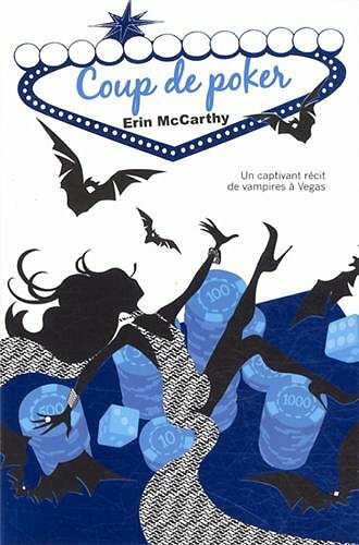 Erin McCarthy - Un captivant récit de vampires à Vegas, T4: Coup de poker